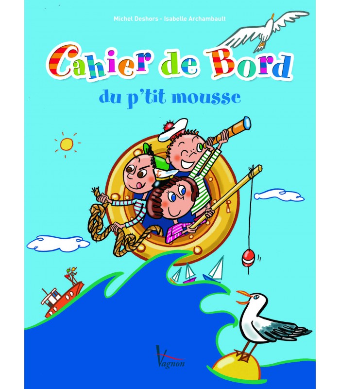 Cahier de bord du p'tit mousse Cahier de bord du p'tit mousse