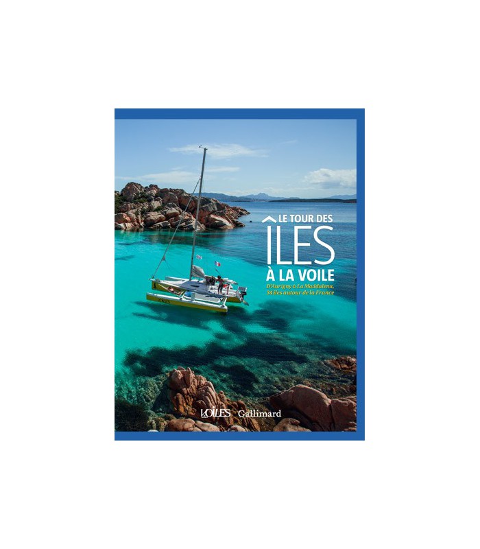 Le tour des îles à la voile Le tour des îles à la voile