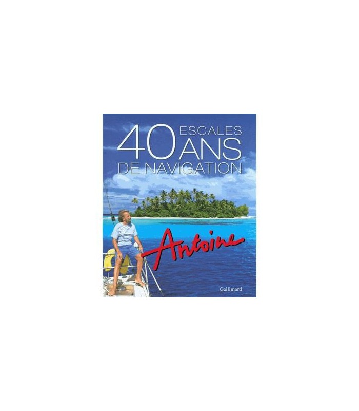 40 escales / 40 ans de navigation 40 escales / 40 ans de navigation