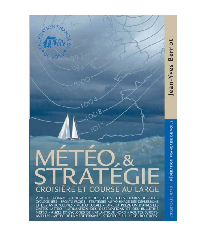 Météo et stratégie - Croisière et course au large Météo et stratégie - Croisière et course au large