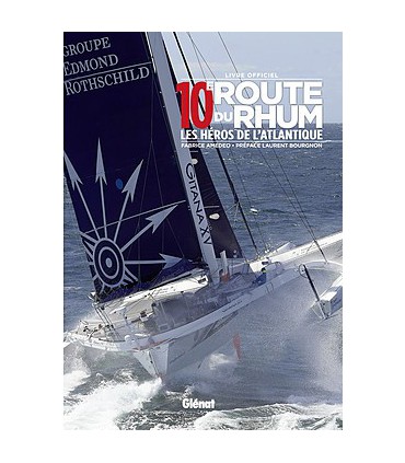 10e Route du Rhum - Les héros de l'Atlantique