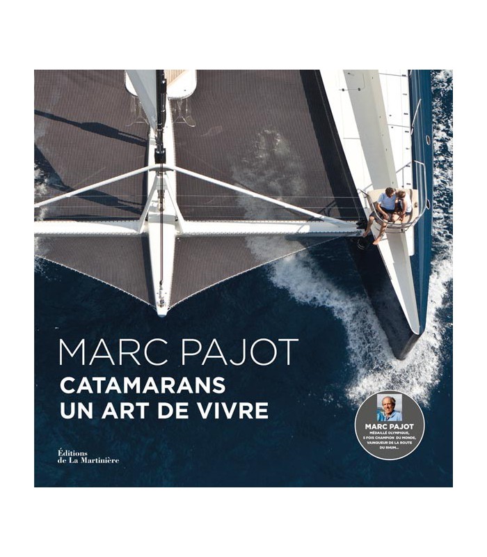 Catamarans, un art de vivre Catamarans, un art de vivre