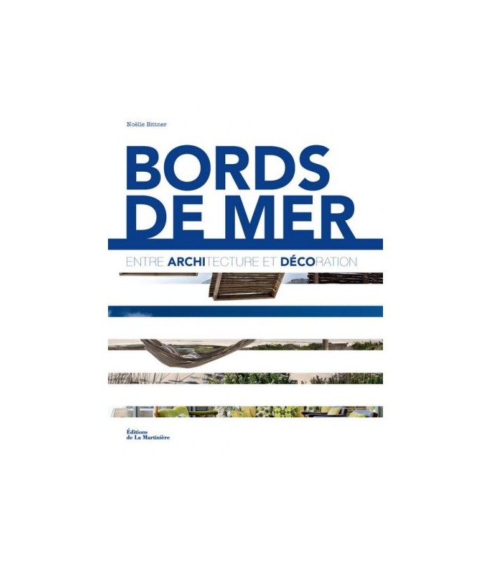 Bords de mer - Entre architecture et décoration Bords de mer - Entre architecture et décoration