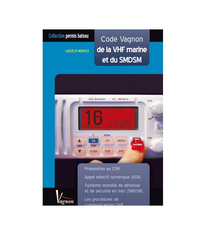 Code Vagnon de la VHF marine et du SMDSM Code Vagnon de la VHF marine et du SMDSM