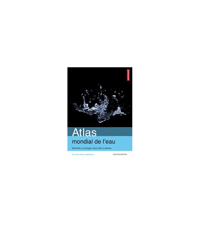 Atlas mondial de l'eau Atlas mondial de l'eau