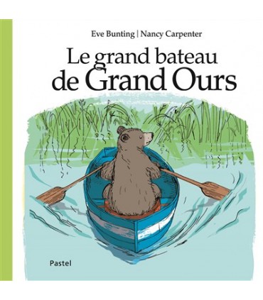 Le grand bateau de Grand Ours