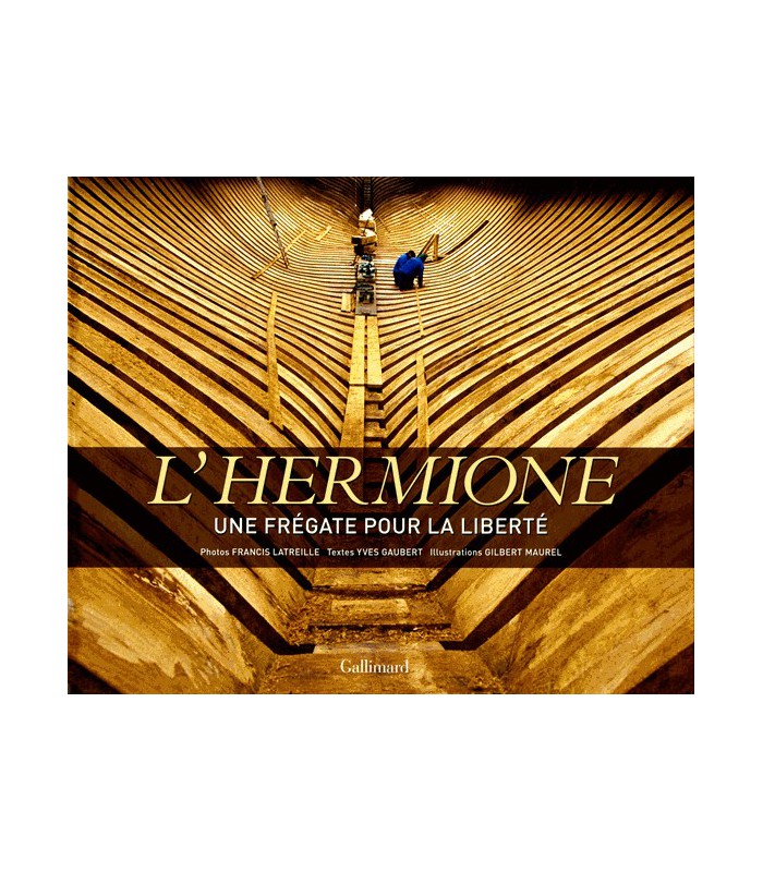 L'hermione – une frégate pour la liberté L'hermione – une frégate pour la liberté