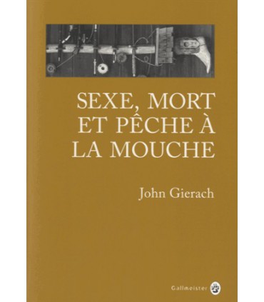 Sexe, mort et pêche à la mouche