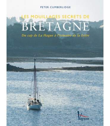 Les mouillages secrets de Bretagne