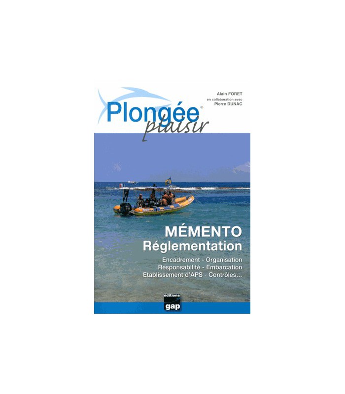 Plongée Plaisir Mémento règlementation Plongée Plaisir Mémento règlementation