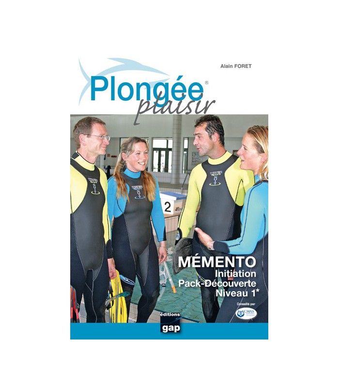 Plongée Plaisir Mémento inititiation découverte niveau 1 Plongée Plaisir Mémento inititiation découverte niveau 1
