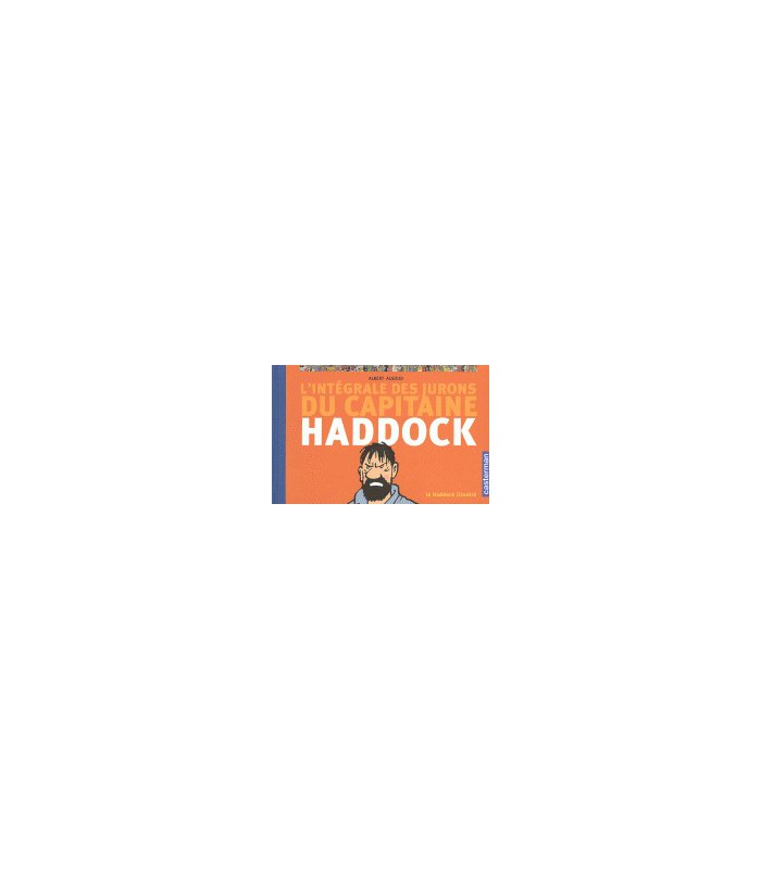 Le Haddock illustré - L'intégrale des jurons du capitaine Haddock Le Haddock illustré - L'intégrale des jurons du capitaine Haddock