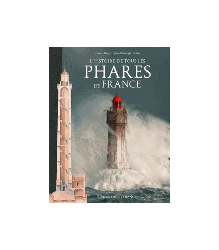 L'histoire de tous les phares de France L'histoire de tous les phares de France