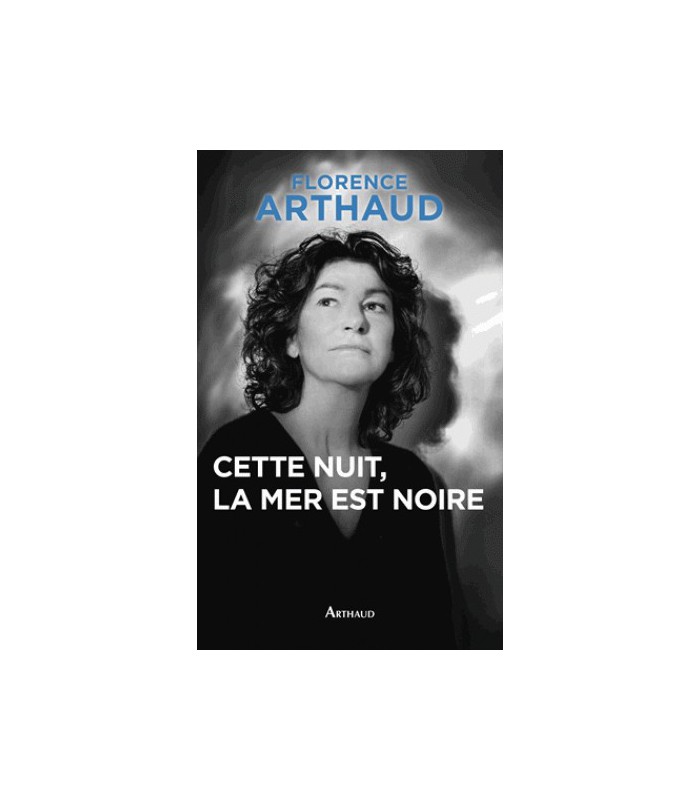 Cette nuit, la mer est noire Cette nuit, la mer est noire