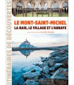 Le Mont-Saint-Michel - La baie, le village et l'abbaye