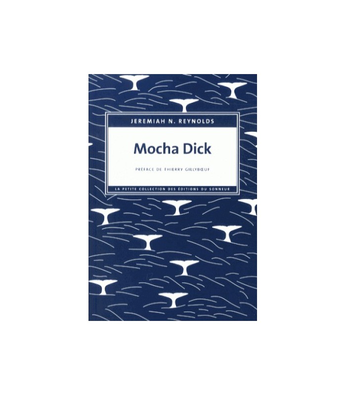 Mocha Dick ou la baleine blanche Mocha Dick ou la baleine blanche