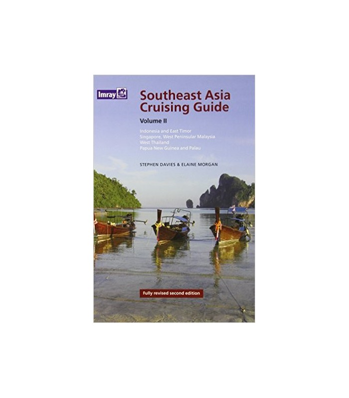 Southeast Asia Cruising Guide Volume II Southeast Asia Cruising Guide Volume II