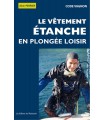 Le vêtement étanche en plongée loisir