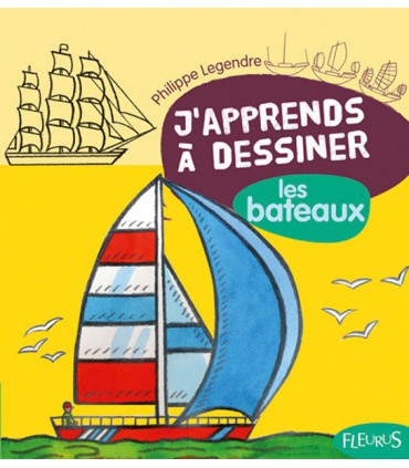 J'apprends à dessiner les bateaux
