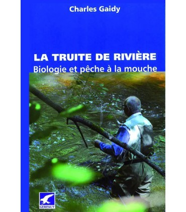 La truite de rivière - biologie et pêche à la mouche