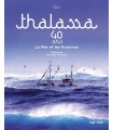 Thalassa 40 ans - La Mer et les Hommes