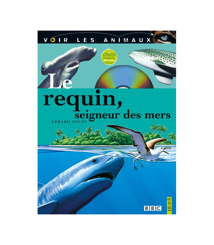 Le requin, seigneur des mers Le requin, seigneur des mers