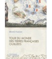 Tour du monde des terres françaises oubliées