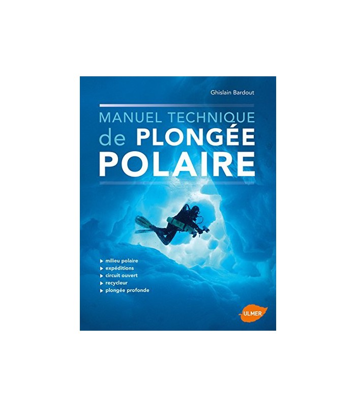 Manuel technique de plongée polaire Manuel technique de plongée polaire