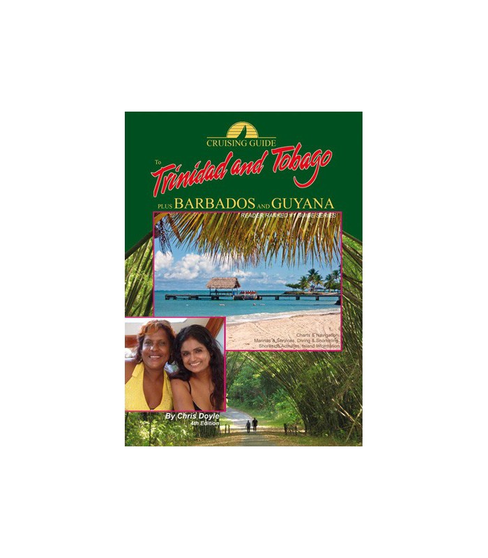 The Cruising Guide to Trinidad and Tobago The Cruising Guide to Trinidad and Tobago