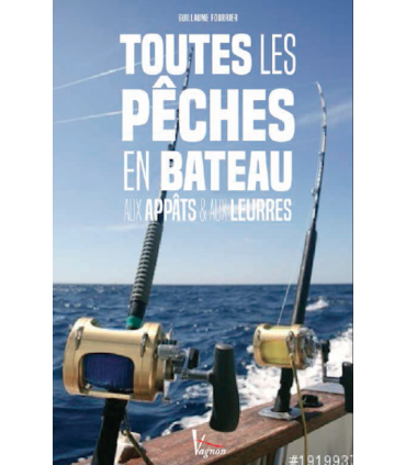 Toutes les pêches en bateau aux appâts et aux leurres