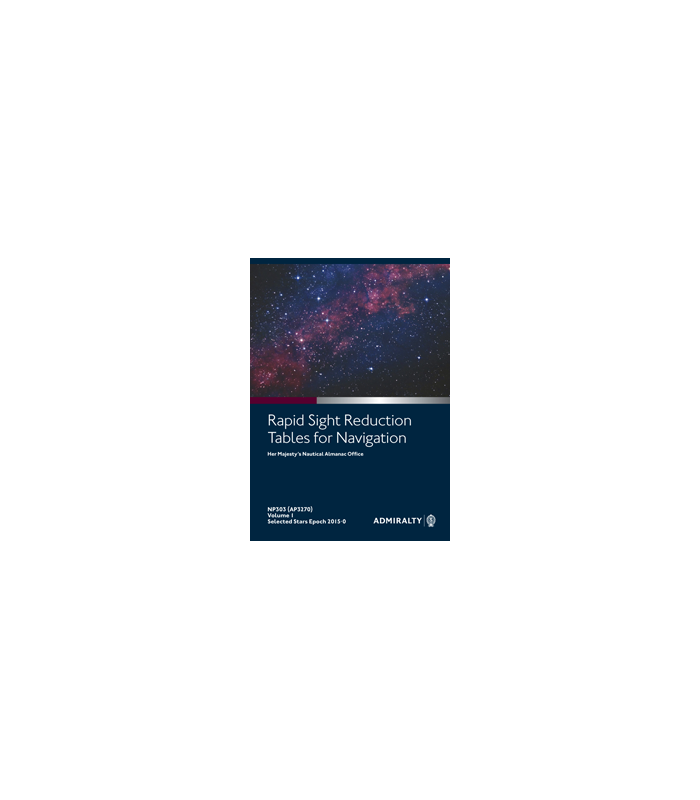 NP303(1) Rapid Sight Reduction Tables for Air Navigation Vol 1 Epoch 2015 NP303(1) Rapid Sight Reduction Tables for Air Navigation Vol 1 Epoch 2015