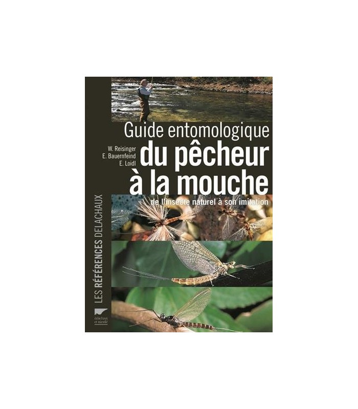 Guide entomologique du pêcheur à la mouche Guide entomologique du pêcheur à la mouche