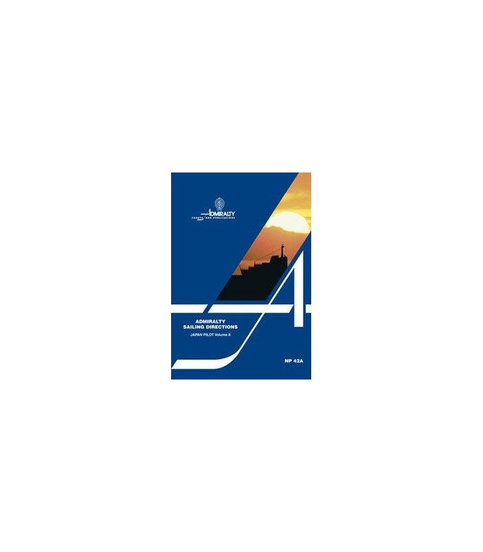 NP42A - Japan Pilot Vol. II - Instructions nautiques Admiralty NP42A - Japan Pilot Vol. II - Instructions nautiques Admiralty