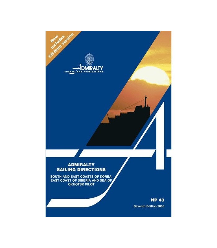 NP43 - South & East Coasts of Korea - Instructions nautiques Admiralty NP43 - South & East Coasts of Korea - Instructions nautiques Admiralty