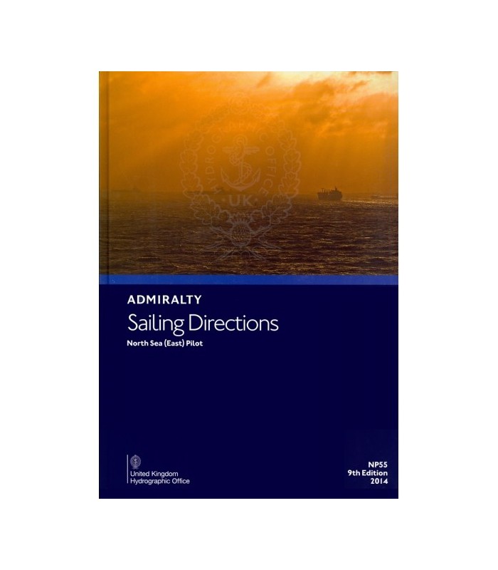 NP55 - North Sea (East) Pilot- Instructions nautiques Admiralty NP55 - North Sea (East) Pilot- Instructions nautiques Admiralty