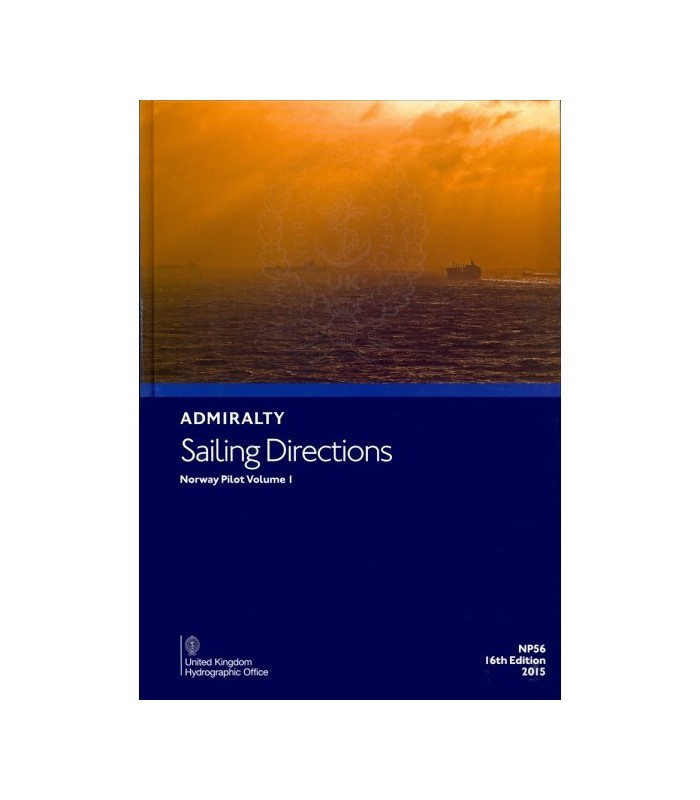 NP56 - Norway Pilot Vol. I - Instructions nautiques Admiralty NP56 - Norway Pilot Vol. I - Instructions nautiques Admiralty