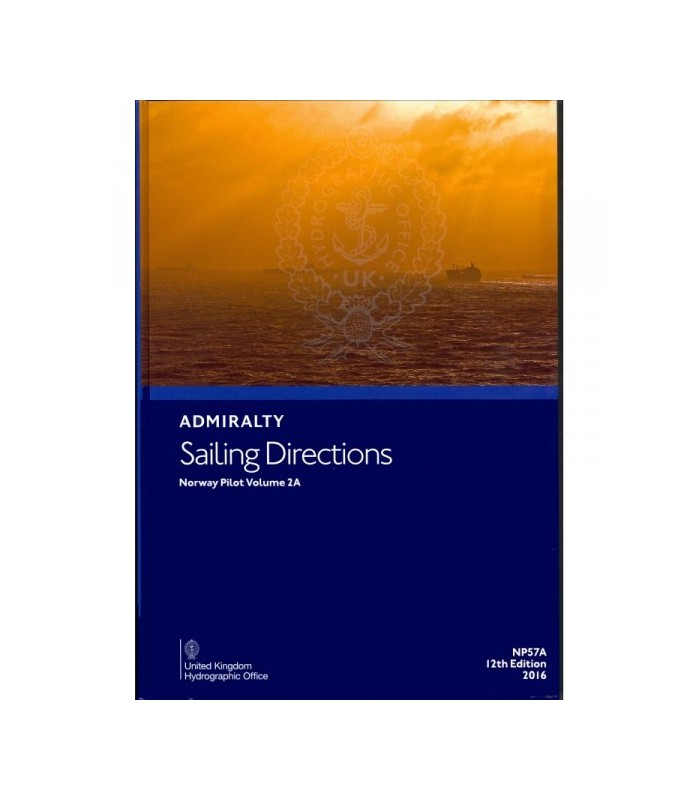 NP57A - Norway Pilot Vol. II - Instructions nautiques Admiralty NP57A - Norway Pilot Vol. II - Instructions nautiques Admiralty