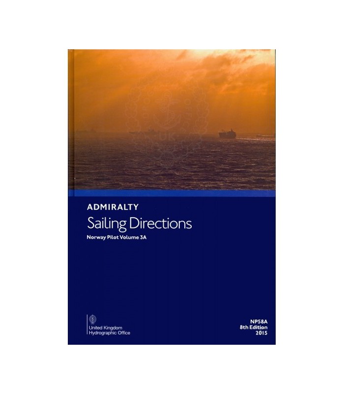 NP58A - Norway Pilot Vol. IIIA - Instructions nautiques Admiralty NP58A - Norway Pilot Vol. IIIA - Instructions nautiques Admiralty