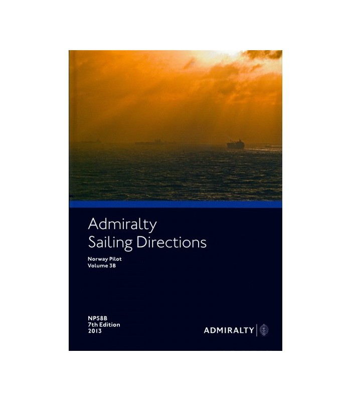NP58B Norway Pilot Vol. IIIB - Instructions nautiques Admiralty NP58B Norway Pilot Vol. IIIB - Instructions nautiques Admiralty