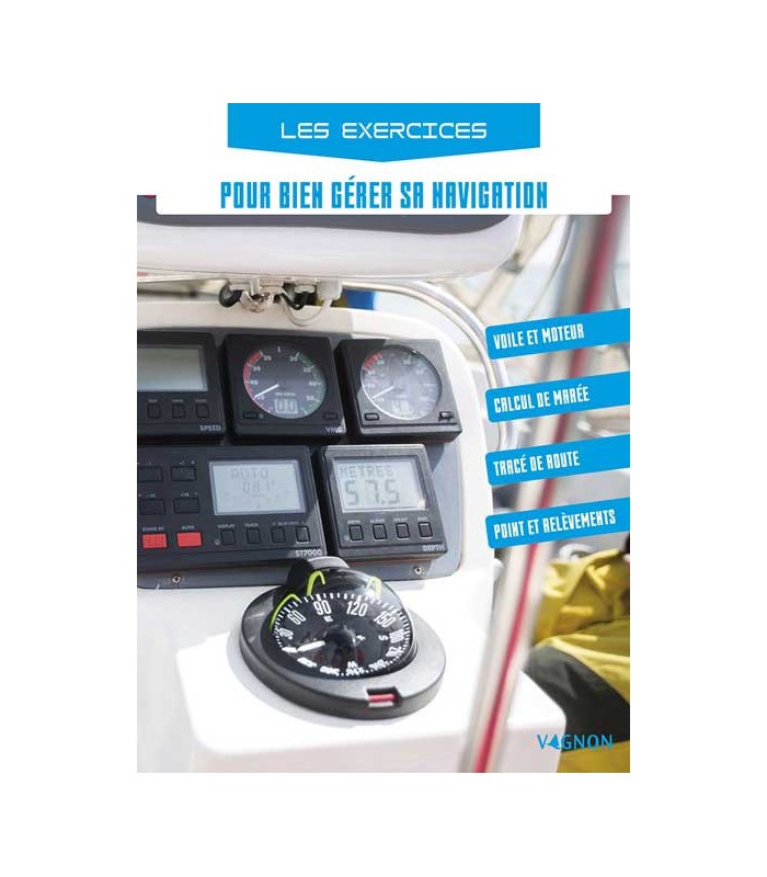 Les exercices : pour bien gérer sa navigation Les exercices : pour bien gérer sa navigation