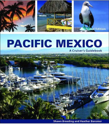 Pacific Mexico - A Cruiser's Guidebook