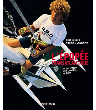 L'épopée transatlantique - Les multicoques sous l'emprise du rhum