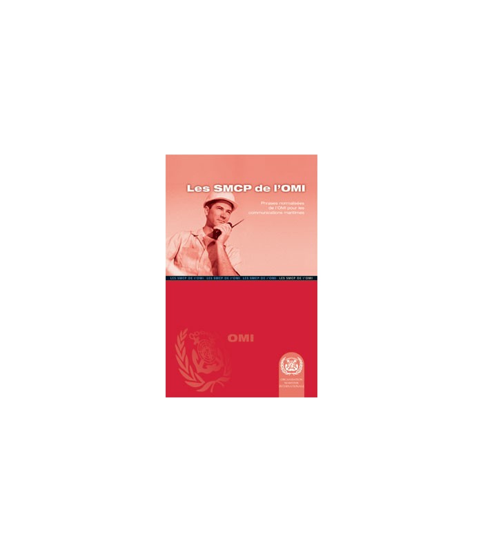 SMCP - Standard Marine Communication Phrases SMCP - Standard Marine Communication Phrases