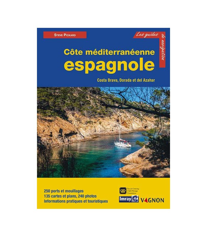 Guide Imray Côte méditerranéenne espagnole Guide Imray Côte méditerranéenne espagnole