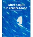 Ainsi naquis le Vendée Globe