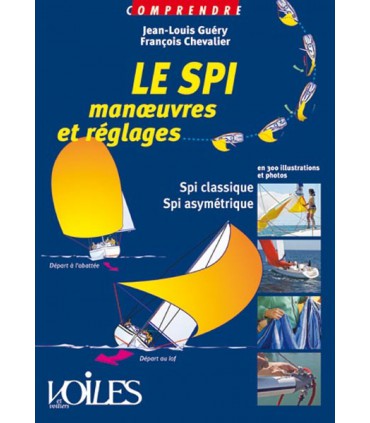 Comprendre le spi manoeuvres et reglages
