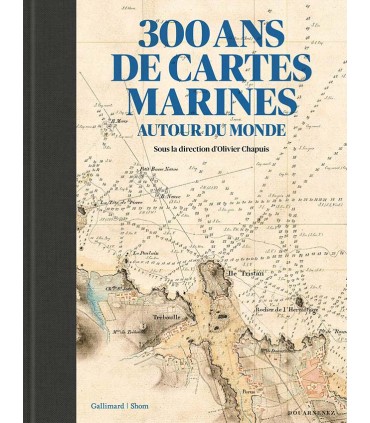 300 ans de cartes marines autour du monde