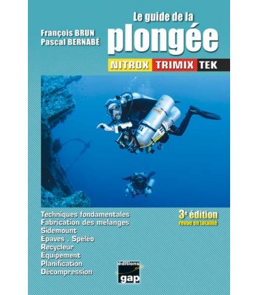 Le guide de la plongéé : Nitrox, Trimix, Tek