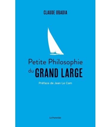 Petite philosophie du grand large