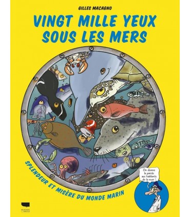 Vingt mille yeux sous les mers - Splendeur et misère du monde marin